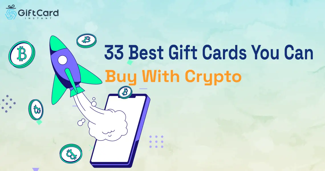 33 Best Gift Cards You Can Buy With Crypto